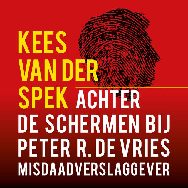 Achter de schermen bij Peter R. de Vries - Een terugblik 