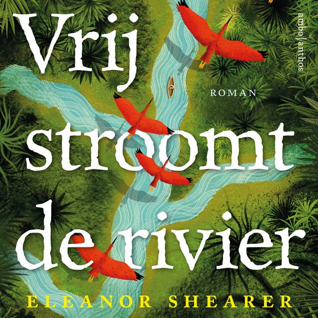 Vrij stroomt de rivier 