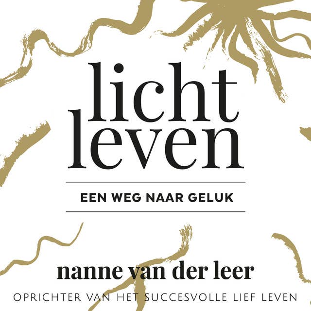 Licht Leven: Een weg naar geluk 