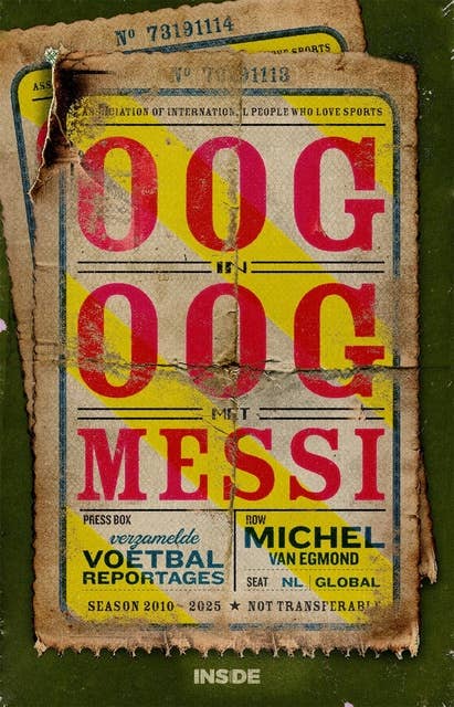 Oog in oog met Messi: verzamelde voetbalreportages 