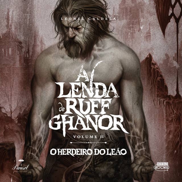 A lenda De Ruff Ghanor - Volume 02: O herdeiro do leão 