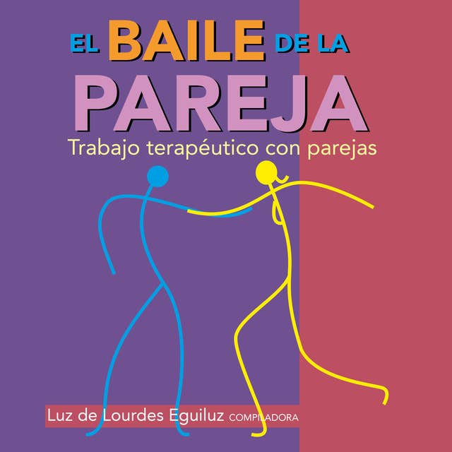 El baile de la pareja. Trabajo terapéutico con parejas 