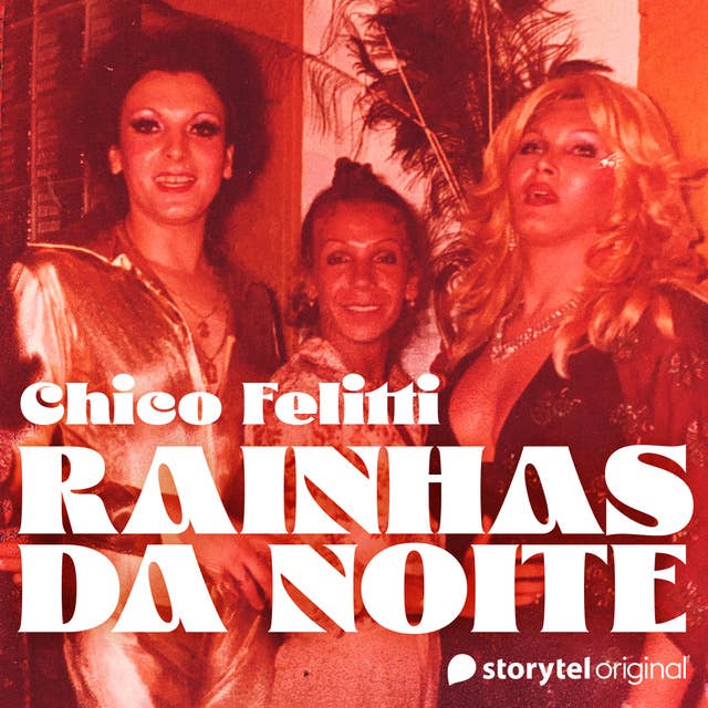 Rainhas da noite by Chico Felitti