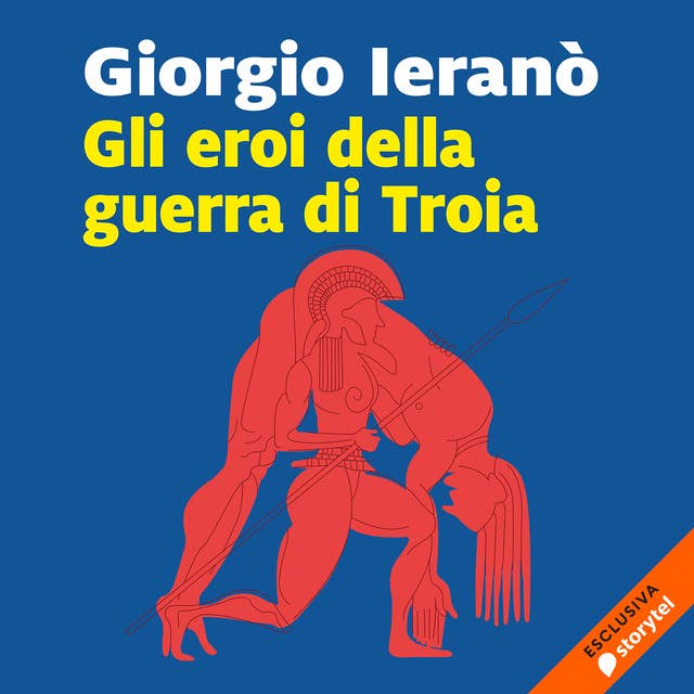 Gli eroi della guerra di Troia 