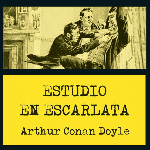 Estudio en escarlata by Sir Arthur Conan Doyle