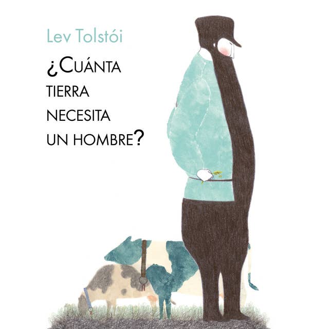 ¿Cuánta tierra necesita un hombre? by Lev Tolstói