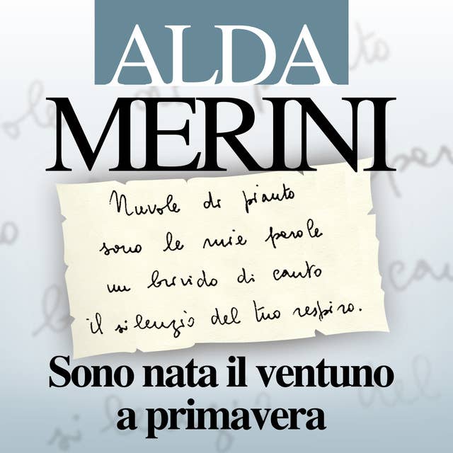 Sono nata il ventuno a primavera. Diario e nuove poesie 