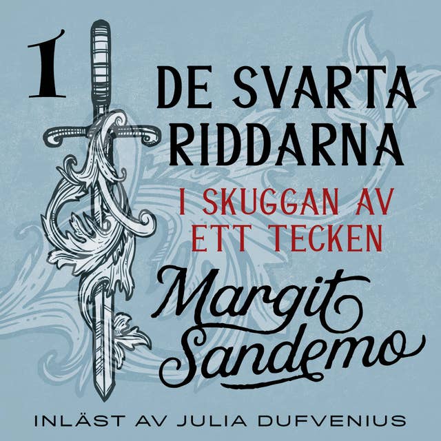 I skuggan av ett tecken: De svarta riddarna 1 