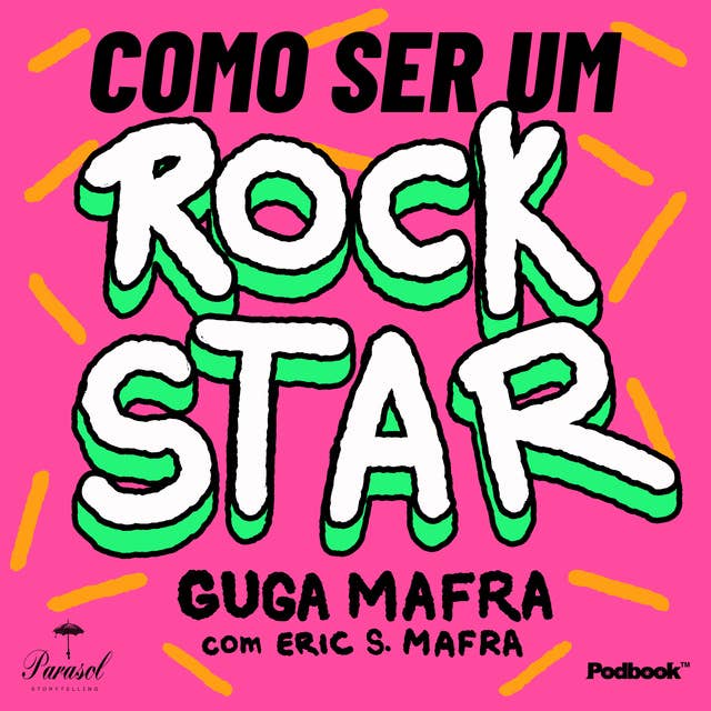 Como Ser Um Rockstar by Guga Mafra