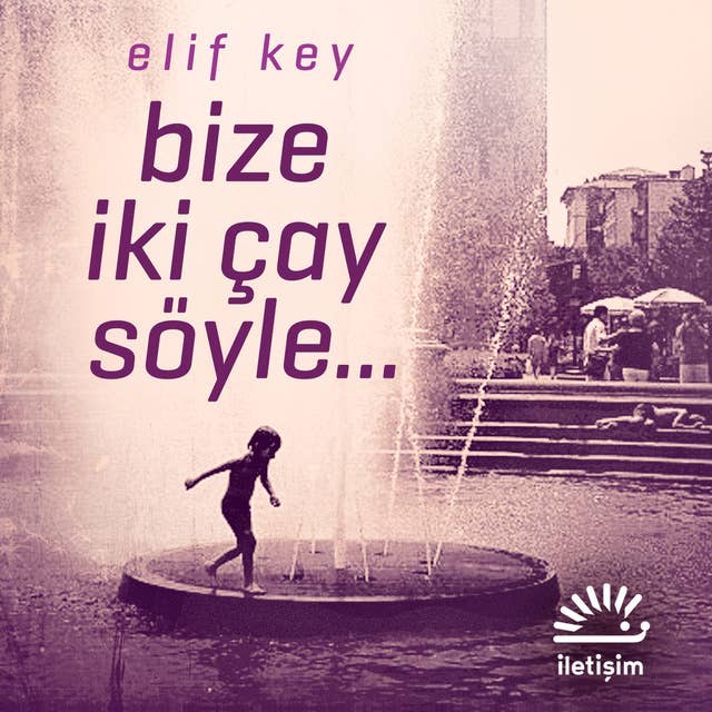 Bize İki Çay Söyle 