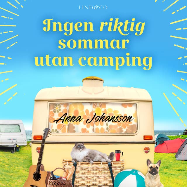 Ingen riktig sommar utan camping 