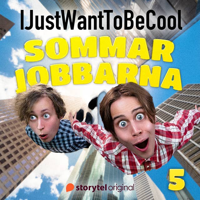 IJustWantToBeCool - Del 5, Sommarjobbarna 