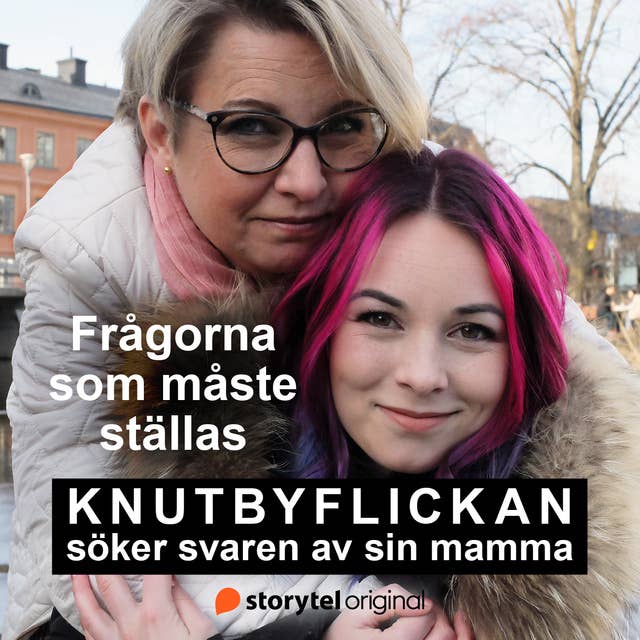 Frågorna som måste ställas – Knutbyflickan söker svaren av sin mamma 