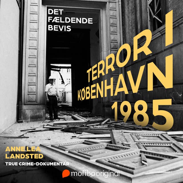 Terror i København 1985 - Det fældende bevis 