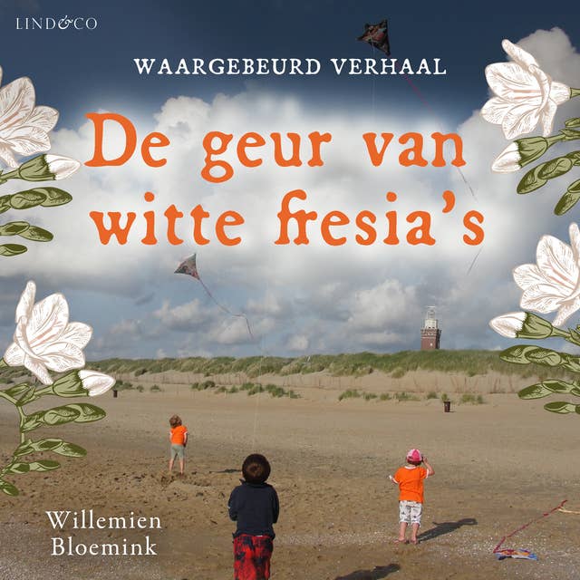 De geur van witte fresia's - waargebeurd verhaal 