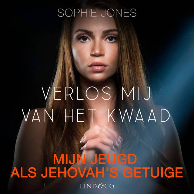 Verlos mij van het kwaad - Mijn jeugd als Jehovah's getuige 