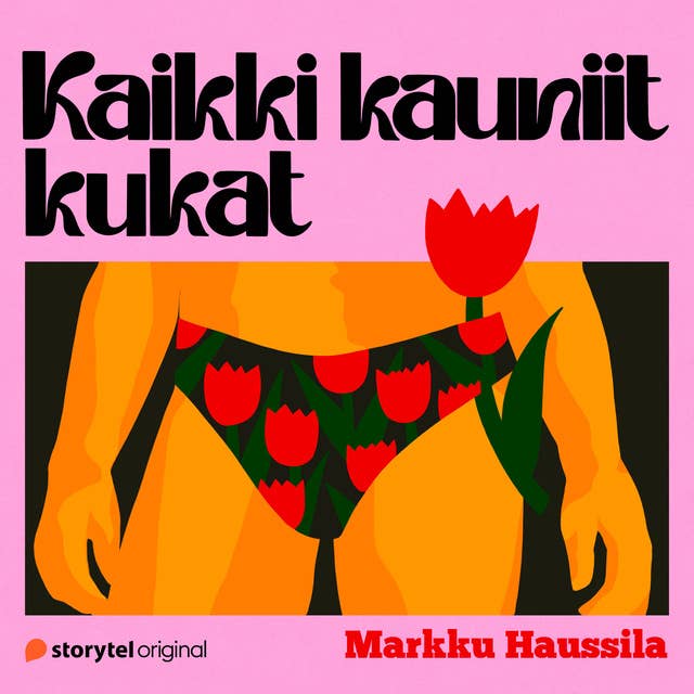 Kaikki kauniit kukat by Markku Haussila