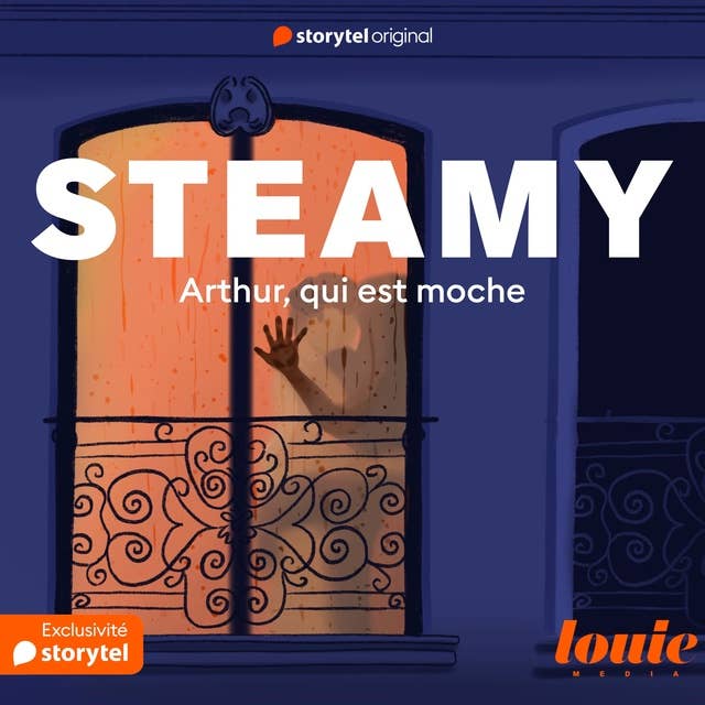 Steamy : Arthur, qui est moche 