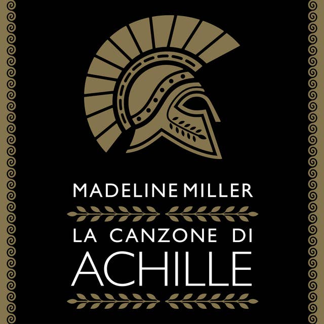 La canzone di Achille by Madeline Miller