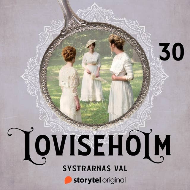 Del 30 – Systrarnas val 