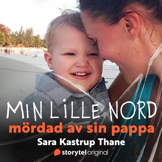 Min lille Nord - mördad av sin pappa 