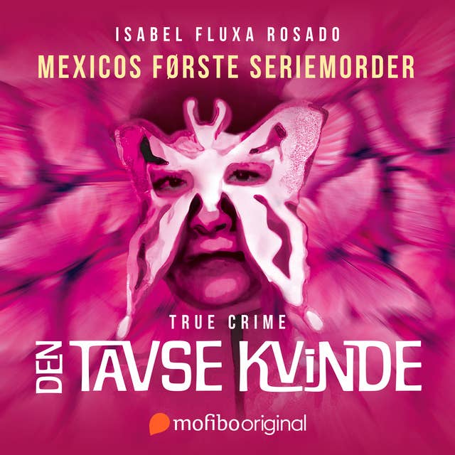 Den tavse kvinde - Mexicos første seriemorder 