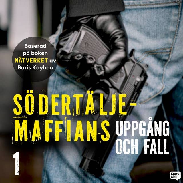 Södertäljemaffians uppgång och fall - E1