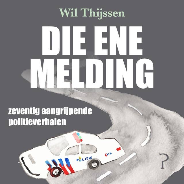 Die ene melding by Wil Thijssen