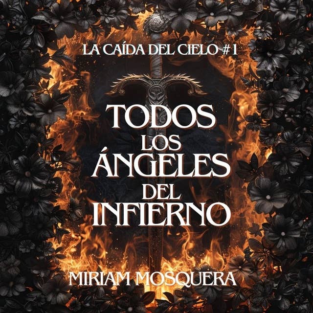 Todos los ángeles del Infierno by Miriam Mosquera