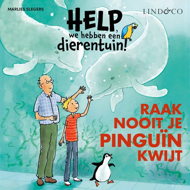 Help, we hebben een dierentuin! Raak nooit je pinguïn kwijt 