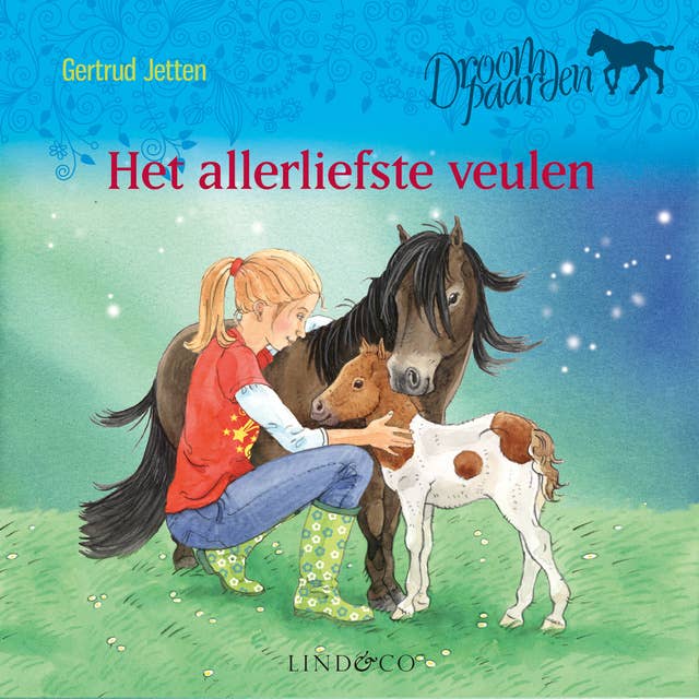 Het allerliefste veulen - Droompaarden 2 