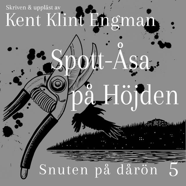 Spott-Åsa på Höjden : Snuten på dårön 5 