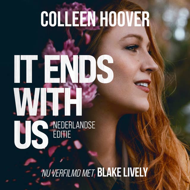 It ends with us: Nooit meer is de Nederlandse uitgave van It Ends With Us by Colleen Hoover