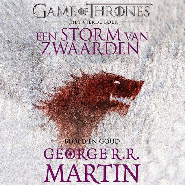 Game of Thrones (Een storm van zwaarden 2: Bloed en goud - Eerste deel): Het lied van IJs en Vuur 