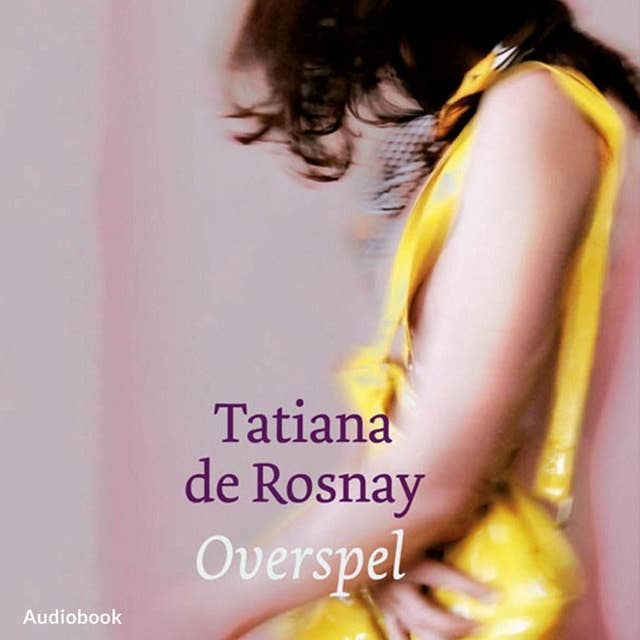 Overspel by Tatiana de Rosnay