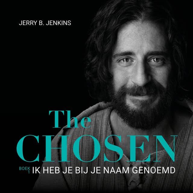 The Chosen: Ik heb je bij je naam genoemd 