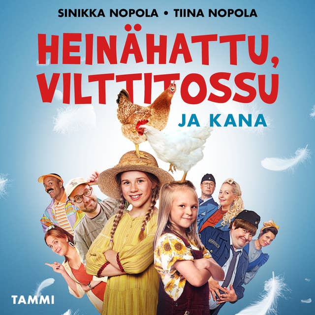 Heinähattu, Vilttitossu ja kana by Tiina Nopola