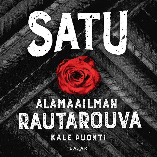 Satu – Alamaailman rautarouva 