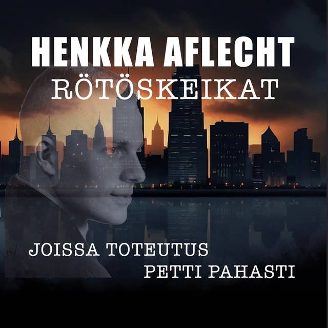 Henkka Aflecht - Rötöskeikat: Joissa toteutus petti pahasti 