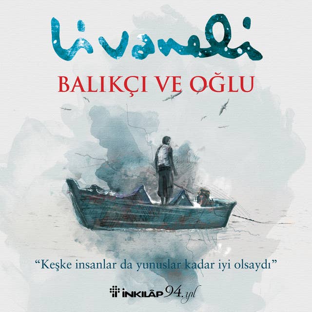 Balıkçı ve Oğlu by Zülfü Livaneli