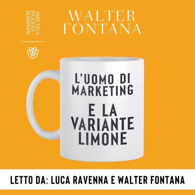 L’uomo di marketing e la variante limone 