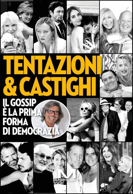 TENTAZIONI & CASTIGHI: Il gossip è la prima forma di democrazia 