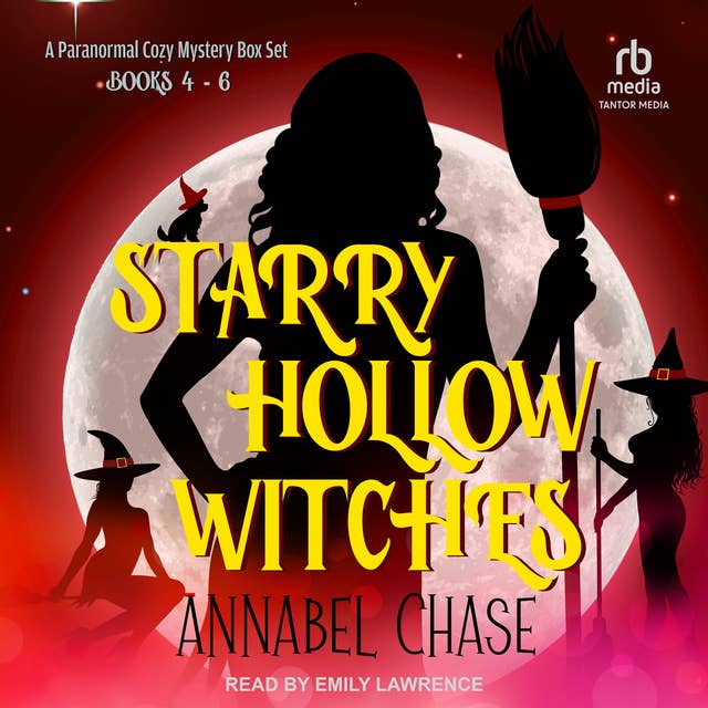 Starry Hollow Witches: A Paranormal Cozy Mystery Box Set, Books 4-6 by Annabel Chase