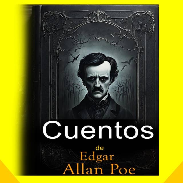 Cuentos de Edgar Allan Poe: (Ambientado) Colección completa - Novelas y relatos de terror de Edgar Allan Poe 