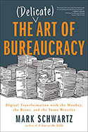 View The Delicate Art of Bureaucracy on Amazon