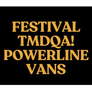 Festival TMDQA! Powerline Vans