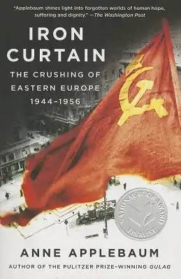 Book Cover for: Iron Curtain: The Crushing of Eastern Europe, 1944-1956, Anne Applebaum