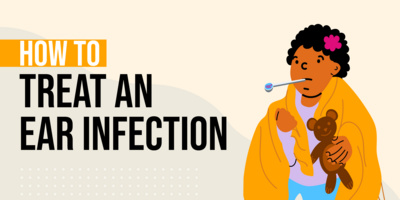 How to Treat an Ear Infection: 7 Home Remedies