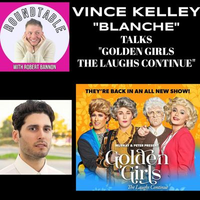 Ep 380- Vince Kelley Talks Playing Blanche In "Golden Girls The Laughs Continue" Now On Tour!