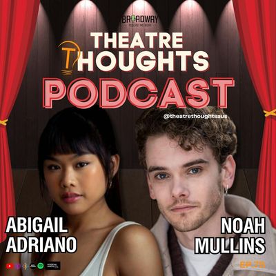 Episode 75 - Go to the underground with the Hadestown Cast! ft. Abigail Adriano & Noah Mullins